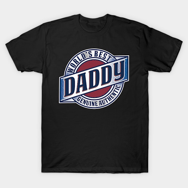 Father - Best Dad - Worlds Best Daddy -n T-Shirt by ShirzAndMore